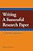 Writing a Successful Research Paper: A Simple Approach (Hackett Student Handbooks)
