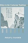 Ethics in the Confucian Tradition: The Thought of Mengzi and Wang Yangming