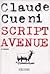 Script Avenue by Claude Cueni