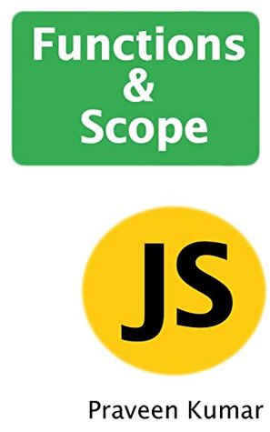 JavaScript Functions and Scope Explained (Kindle Edition)