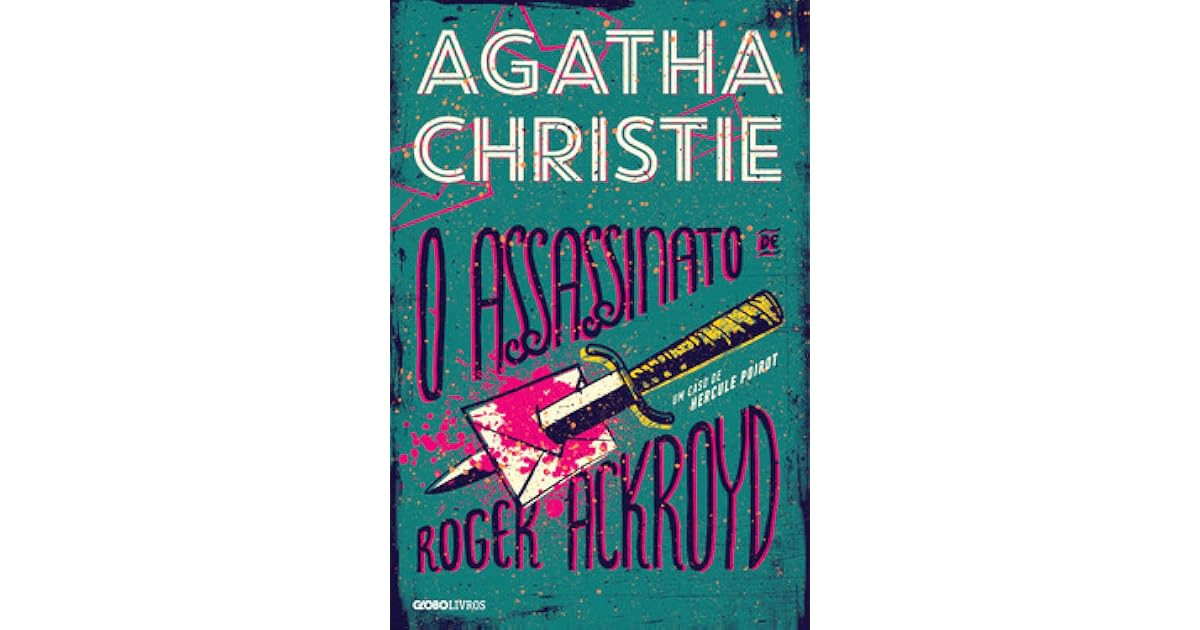 O Assassinato de Roger Ackroyd by Agatha Christie