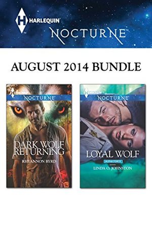 Harlequin Nocturne August 2014 Bundle: Dark Wolf Returning\Loyal Wolf