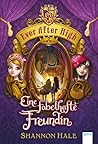 Eine fabelhafte Freundin by Shannon Hale