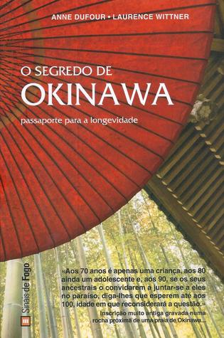 O segredo de Okinawa : passaporte para a longevidade