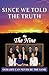 Since We Told The Truth: Our Life Can Never Be The Same (The Nine Book 2)