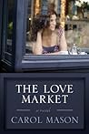 The Love Market by Carol Mason