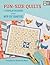 Fun-Size Quilts: 17 Popular...