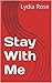 Stay With Me