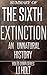 The Sixth Extinction: An Unnatural History by Elizabeth Kolbert..Summarized