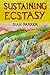 Sustaining Ecstasy