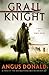 Grail Knight by Angus Donald