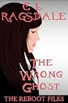 The Wrong Ghost by C.L. Ragsdale