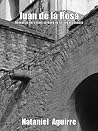 Juan de la Rosa: ...