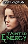 Tainted Energy by Lynn Vroman