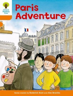 Paris Adventure (Oxford Reading Tree: Stage 6: More Stories B)