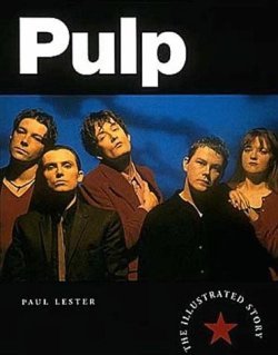 Pulp: The Illustrated Story (Paperback)