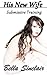 His New Wife: Submissive Training (Taboo Erotic Romance)