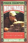Moneymaker: How a...