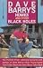 Homes and Other Black Holes