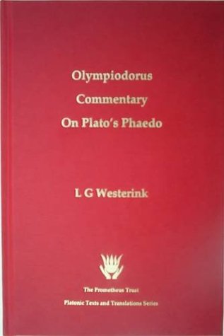 The Greek Commentaries on Plato's "Phaedo": Olympiodorus Volume 1 (Hardcover)