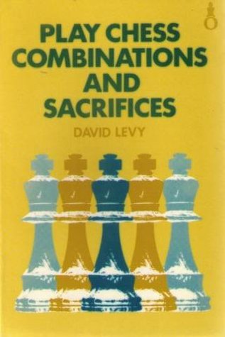 Play Chess: Combinations and Sacrifices (Oxford Chess Books)