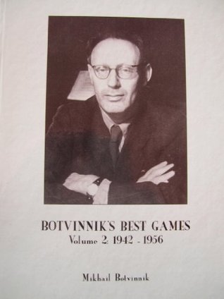 Botvinnik's Best Games: Volume 2: 1942-1956 (Hardcover)