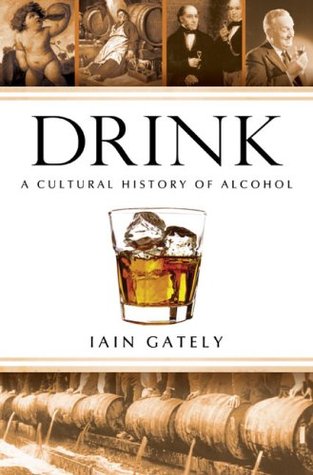 Drink: A Cultural History of Alcohol (Hardcover)