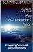 2015 An Astronomical Year: A Reference Guide to 365 Nights of Astronomy