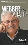 Webber on Worship: Vol 2
