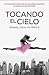 Tocando el cielo