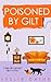 Poisoned by Gilt (A Domestic Bliss Mystery series Book 6)