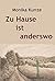 Zu Hause ist anderswo: NEU überarbeitete Fassung (German Edition)