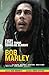 Every Little Thing Gonna Be Alright: The Bob Marley Reader