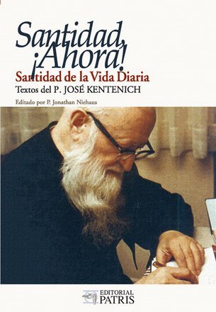 Santidad ¡Ahora! Santidad de la Vida Diaria