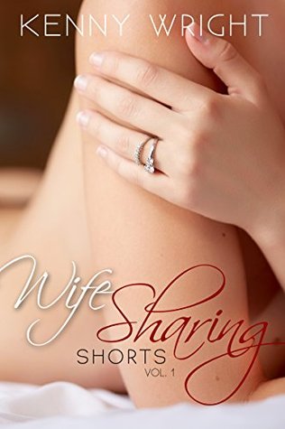 Wife Sharing Shorts, Vol. 1 (Kindle Edition)