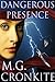 Dangerous Presence