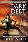Dark Debt by Chloe Neill