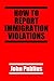 How To Report Immigration V...