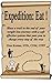 Expedition: Eat !: Blaze a trail to the end of your weight loss journey with a safe effective system that puts you in charge every step of the way