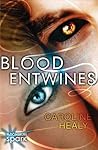 Blood Entwines by Caroline  Healy