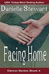 Facing Home (Clover, #4)