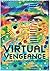 Virtual Vengeance: A journey from man to machine