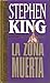 La zona muerta by Stephen King La zona muerta by Stephen King