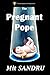 The Pregnant Pope