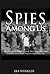 Spies Among Us: How To Stop...