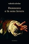 Dumnezeu e în sens invers Dumnezeu e în sens invers