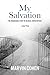 My Salvation: The Remarkable Story of an Iraqi Jewish Refugee