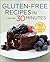 Gluten-Free Recipes in 30 M...