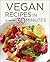 Vegan Recipes in 30 Minutes...