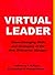 Virtual Leader by E.M. Kaye Virtual Leader by E.M. Kaye